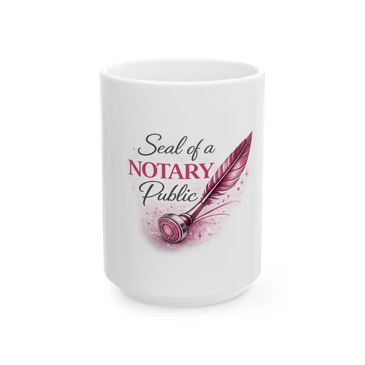Notary Public Ceramic Mug — "Seal of a Notary Public" Pink Quill Gift (11oz, 15oz)