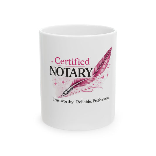 Notary Mug — "Certified Notary" Pink Quill Ceramic Coffee Cup (11oz/15oz)